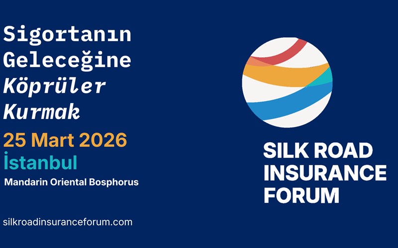 İSTANBUL, İPEK YOLU SİGORTA FORUMU’NA EV SAHİPLİĞİ YAPMAYA HAZIRLANIYOR